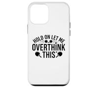 Carcasa para iPhone 12 Mini Espera, déjame Pensar Demasiado en Esta Divertida Broma de Ping Pong