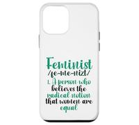 Carcasa para iPhone 12 Mini Feminista cree Que la noción Radical de Las Mujeres es Igual a Feminista