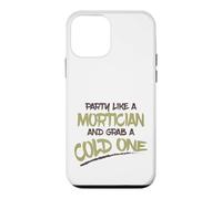 Carcasa para iPhone 12 Mini Fiesta como Mortician Agarra Frío Un Morticiano Sarcástico