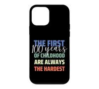 Carcasa para iPhone 12 Mini First 100 Years of Childhood is Hardest Funny 100 Birthday