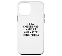 Carcasa para iPhone 12 Mini Fun I Like Chicken and Waffles and Maybe Three People
