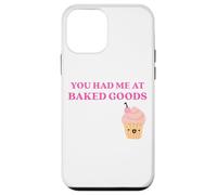 Carcasa para iPhone 12 Mini Fun You Had Me at Baked Goods Cupcake Dessert