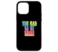 Carcasa para iPhone 12 Mini Fun You Had To Be There Colorful Tie Dye Design
