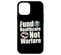 Carcasa para iPhone 12 Mini Fund Healthcare Not Warfare - Manifestación de protesta contra la Guerra