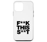 Carcasa para iPhone 12 Mini Funny F-k This S-t Sarcástico Adulto Humor Cita