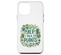 Carcasa para iPhone 12 Mini Funny Gardener Botanical Lover Sayings Yep, I Talk To Plants
