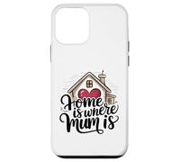 Carcasa para iPhone 12 Mini Home Is Where Mum Is Valentine's Day Cute House Heart