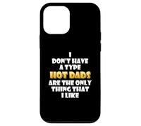 Carcasa para iPhone 12 Mini Hot Dads Are my Type Funny Gag Fathers Day Costume Cute Dad