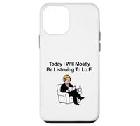 Carcasa para iPhone 12 Mini Hoy voy a Estar Escuchando principalmente Lo Fi Chill Beats