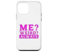 Carcasa para iPhone 12 Mini Humor sarcástico ¿Yo? ¿Extraño? Siempre Sarcasmo