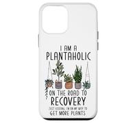 Carcasa para iPhone 12 Mini I Am A Plantaholic On The Road To Recovery Divertido Amante de Las Plantas
