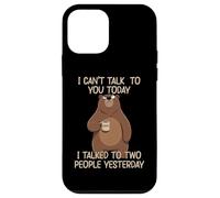 Carcasa para iPhone 12 Mini I Can't Talk To You Today I Talked To Two People Yesterday