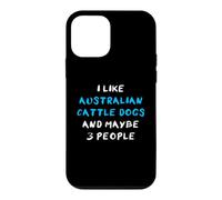 Carcasa para iPhone 12 Mini I Like Australian Cattle Dogs and Maybe Three People