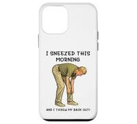 Carcasa para iPhone 12 Mini I Sneezed This Morning and I Threw my Back out Adult Joke