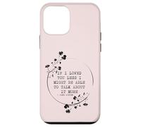 Carcasa para iPhone 12 Mini If I Loved You Less Jane Austen Cita Idea