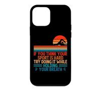 Carcasa para iPhone 12 Mini If You Think Your Sport Is Hard Try Holding Your Breath Swim