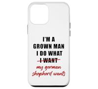 Carcasa para iPhone 12 Mini I'm a Grown Man I Do What... My German Shepherd Wants Humor