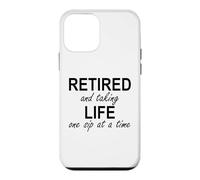 Carcasa para iPhone 12 Mini Im Retired and Taking Life One Sip at a Time Retirement Wine
