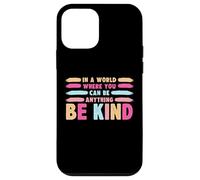 Carcasa para iPhone 12 Mini In A World Where You Can Be Anything Be Kind T-Shirt