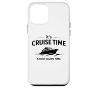 Carcasa para iPhone 12 Mini It's Cruise Time About Damn Time Funny Vacation Humor Quote