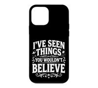 Carcasa para iPhone 12 Mini I've Seen Things You Wouldn't Believe Funny