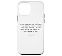 Carcasa para iPhone 12 Mini John 3:3 Except You Be Born Again You Cannot See The Kingdom