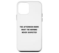 Carcasa para iPhone 12 Mini La Tarde Sabe lo Que una mañana Nunca sospechó Humor