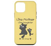 Carcasa para iPhone 12 Mini Like Mother Like Daughter Oh Crap Cute Mother Day Cat Lover