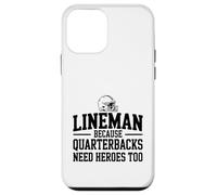 Carcasa para iPhone 12 Mini Lineman Porque los mariscales de Campo también Necesitan héroes
