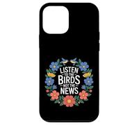 Carcasa para iPhone 12 Mini Listen To The Birds Not The News Bird Watching Peace -