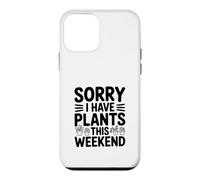 Carcasa para iPhone 12 Mini Lo Siento, Tengo Plantas Este Fin de Semana Amante de la jardinería