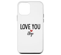 Carcasa para iPhone 12 Mini Love You Bye Sign Red Heart Valentine I Love You Goodbye