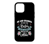 Carcasa para iPhone 12 Mini Me and Grandma Are More Than Besties, She Is My Alibi
