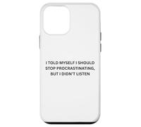 Carcasa para iPhone 12 Mini Me Dije a mí Mismo Que debería Dejar de procrastinar por Sarcastic