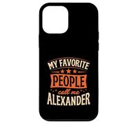 Carcasa para iPhone 12 Mini My Favorite People Call Me Alexander Nombre Personalizado