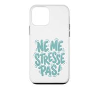 Carcasa para iPhone 12 Mini Ne Me Stresse Pas Francés Sólo Relájate