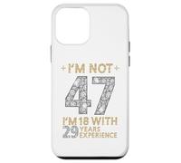 Carcasa para iPhone 12 Mini No Estoy 47 Tengo 18 con 29 Años de Experiencia Divertido 47 b-Day