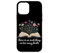 Carcasa para iPhone 12 Mini No Hay Tal Cosa como demasiados Libros Flores Amante de los Libros