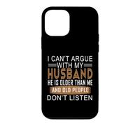Carcasa para iPhone 12 Mini No Puedo discutir con mi Esposo Que es Mayor Que yo