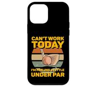 Carcasa para iPhone 12 Mini No Puedo Trabajar Hoy me Siento un Poco por Debajo de la par Mini Golf