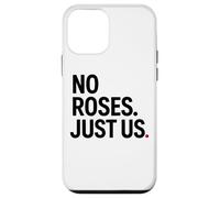 Carcasa para iPhone 12 Mini No Roses Just Us