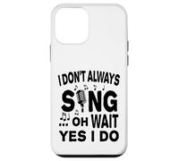 Carcasa para iPhone 12 Mini No Siempre Canto oh Espera, sí, lo Hago