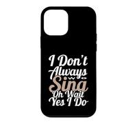 Carcasa para iPhone 12 Mini No Siempre Canto oh Espera, sí, lo Hago