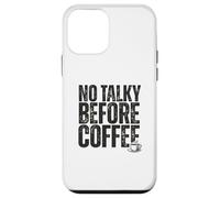 Carcasa para iPhone 12 Mini No Talky Before Coffee Funny Introvert Quote Design