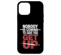 Carcasa para iPhone 12 Mini Nobody Is Coming To Save You Get Up Automotivación |-
