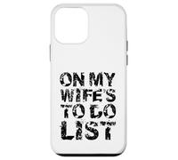 Carcasa para iPhone 12 Mini On My Wife'S Do Task List Funny Husband Marriage Humor