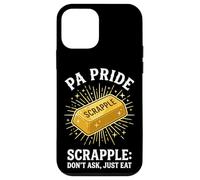 Carcasa para iPhone 12 Mini PA Pride Scrapple No preguntes, Solo Come Pennsylvania Humor