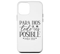 Carcasa para iPhone 12 Mini para Dios Todo es Posible, para Dios no Hay Nada Imposible