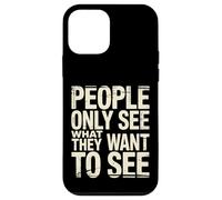 Carcasa para iPhone 12 Mini People Only See What They Want To See Truth Reflection -