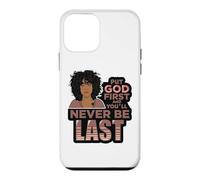 Carcasa para iPhone 12 Mini Pon a Dios Primero y Nunca serás la última Mujer Negra de melanina.